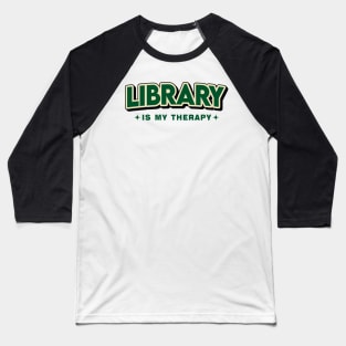 Library Is My Therapy Retro Style Baseball T-Shirt